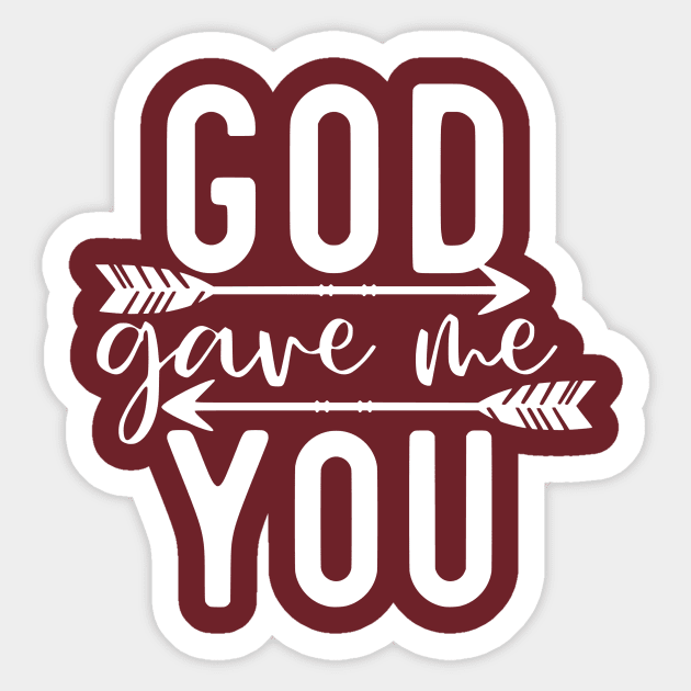 God Gave Me You Sticker by CANVAZSHOP